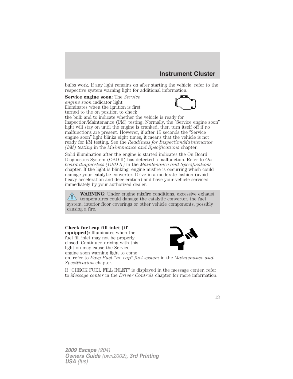 Instrument cluster | FORD 2009 Escape v.3 User Manual | Page 13 / 320