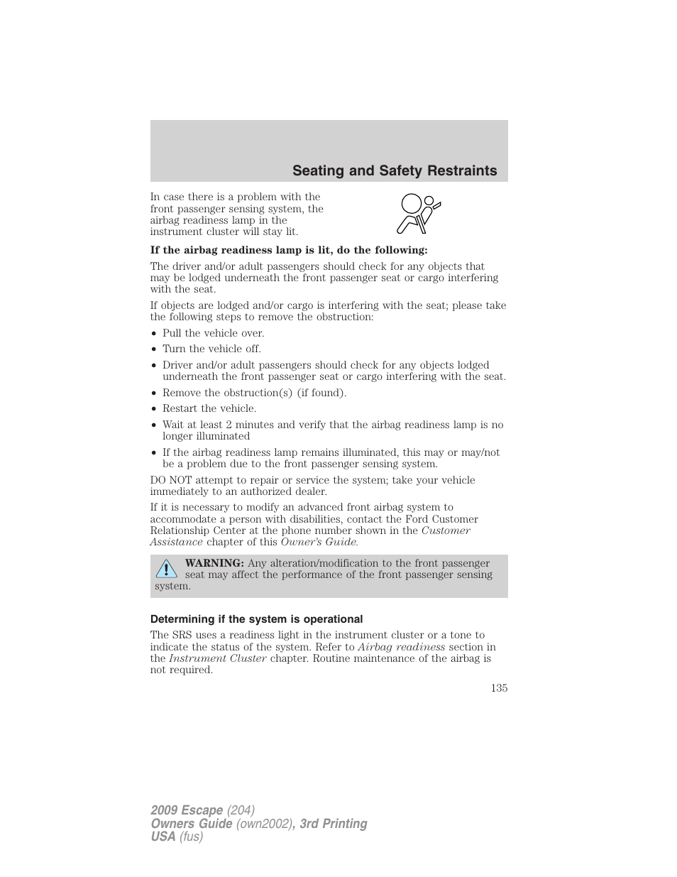 Determining if the system is operational, Seating and safety restraints | FORD 2009 Escape v.3 User Manual | Page 135 / 320