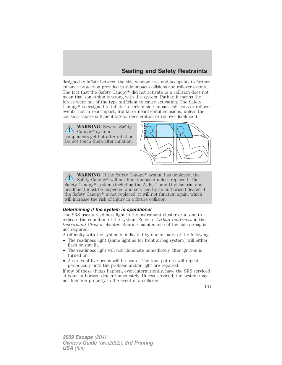 Determining if the system is operational, Seating and safety restraints | FORD 2009 Escape v.3 User Manual | Page 141 / 320