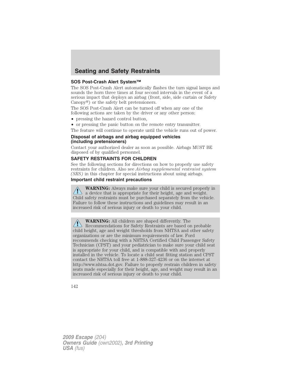 Sos post-crash alert system, Safety restraints for children, Important child restraint precautions | Child restraints, Seating and safety restraints | FORD 2009 Escape v.3 User Manual | Page 142 / 320