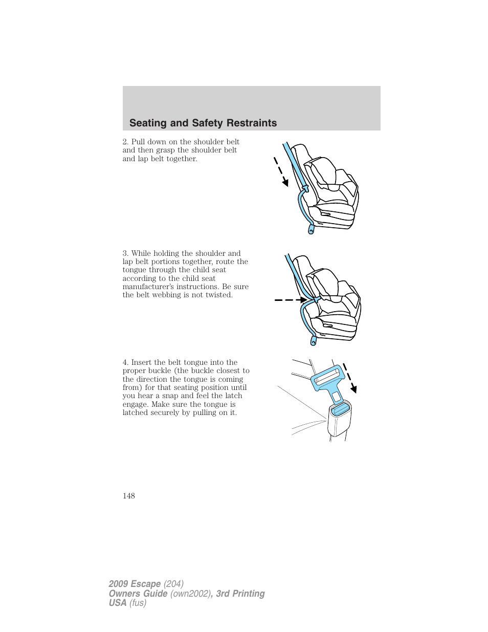 Seating and safety restraints | FORD 2009 Escape v.3 User Manual | Page 148 / 320