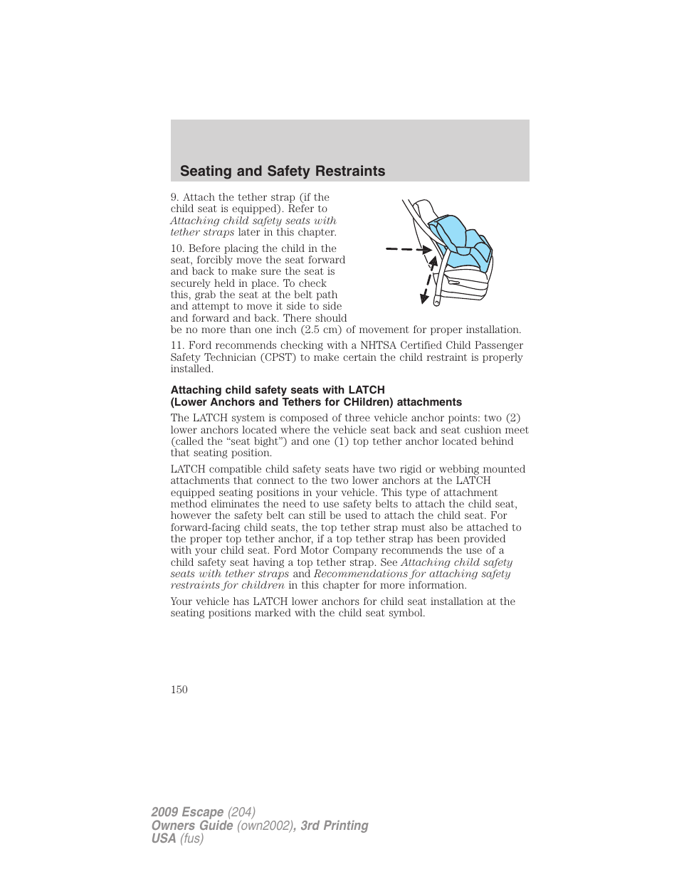 Seating and safety restraints | FORD 2009 Escape v.3 User Manual | Page 150 / 320
