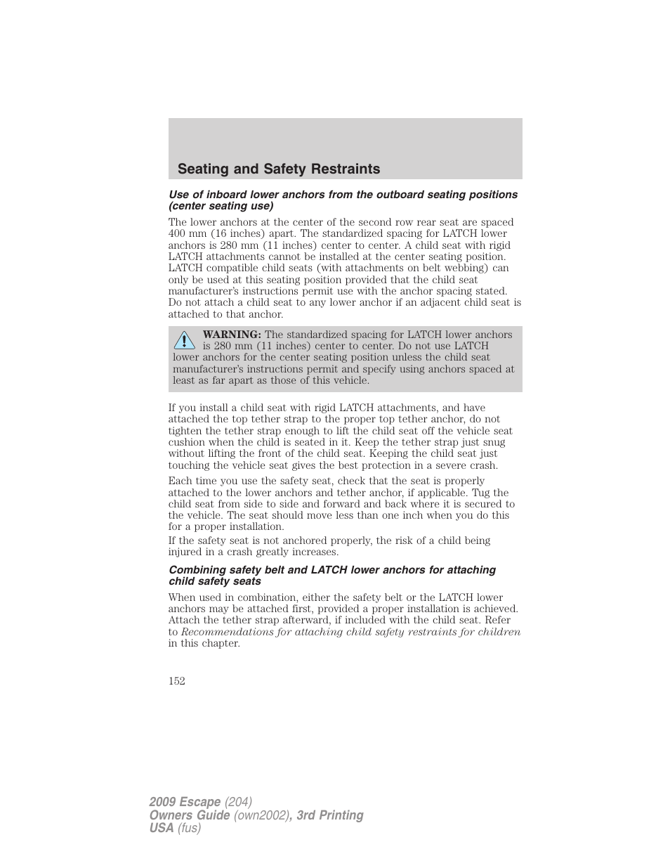 Seating and safety restraints | FORD 2009 Escape v.3 User Manual | Page 152 / 320