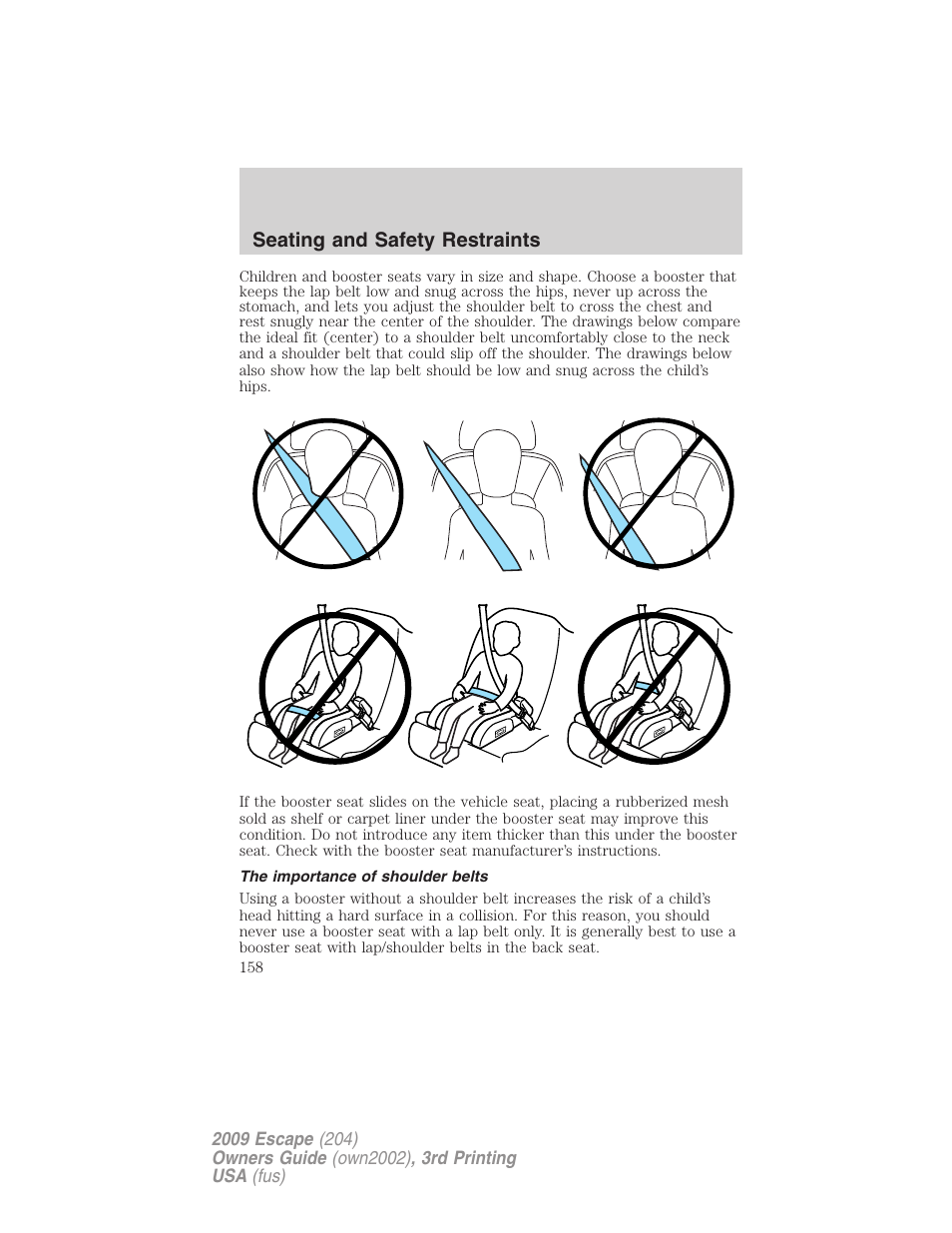 The importance of shoulder belts, Seating and safety restraints | FORD 2009 Escape v.3 User Manual | Page 158 / 320