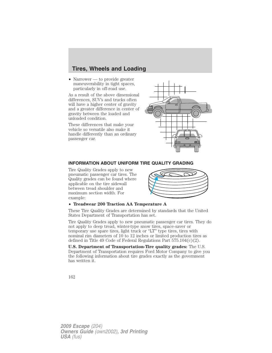 Information about uniform tire quality grading, Tire information, Tires, wheels and loading | FORD 2009 Escape v.3 User Manual | Page 162 / 320