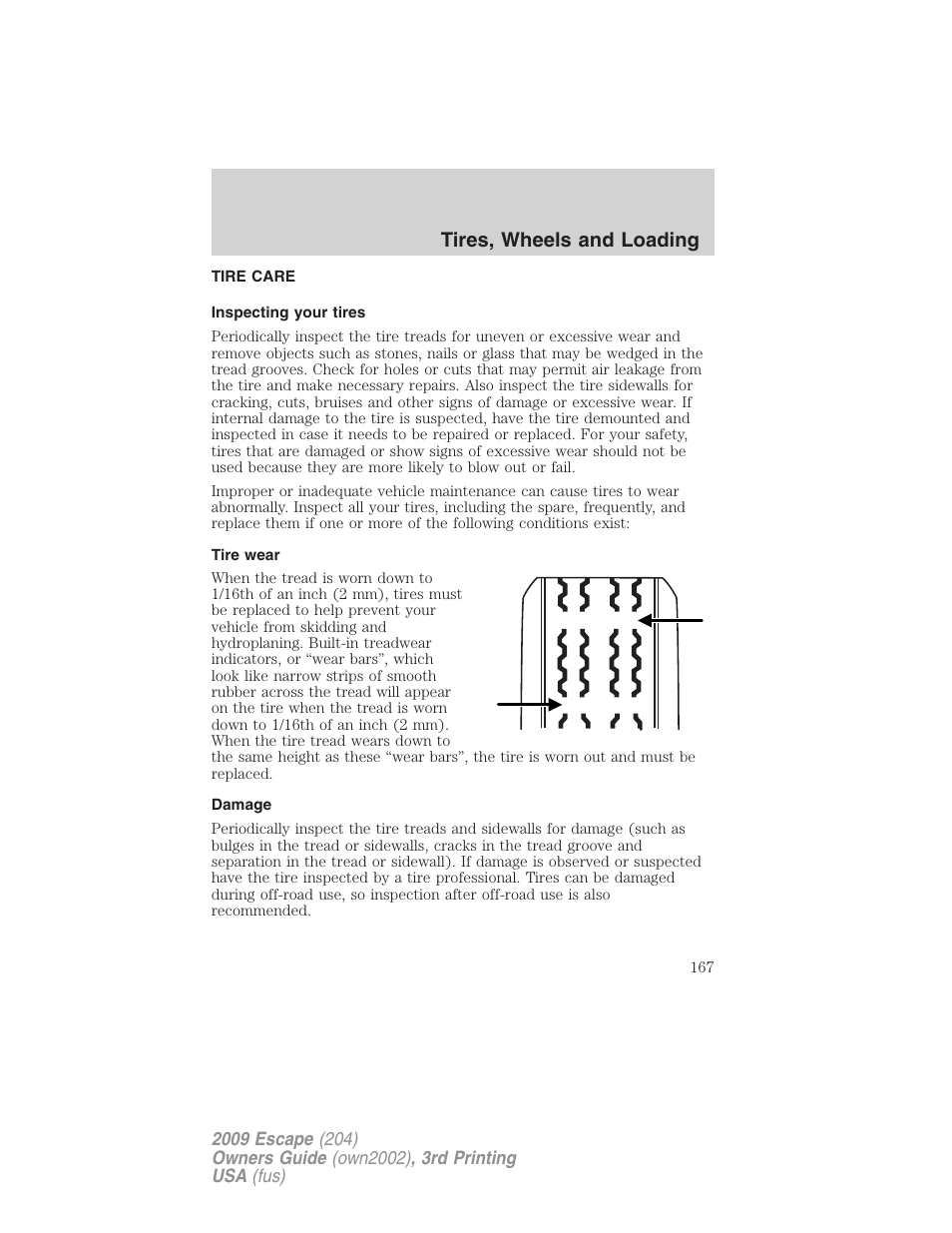 Tire care, Inspecting your tires, Tire wear | Damage, Tires, wheels and loading | FORD 2009 Escape v.3 User Manual | Page 167 / 320