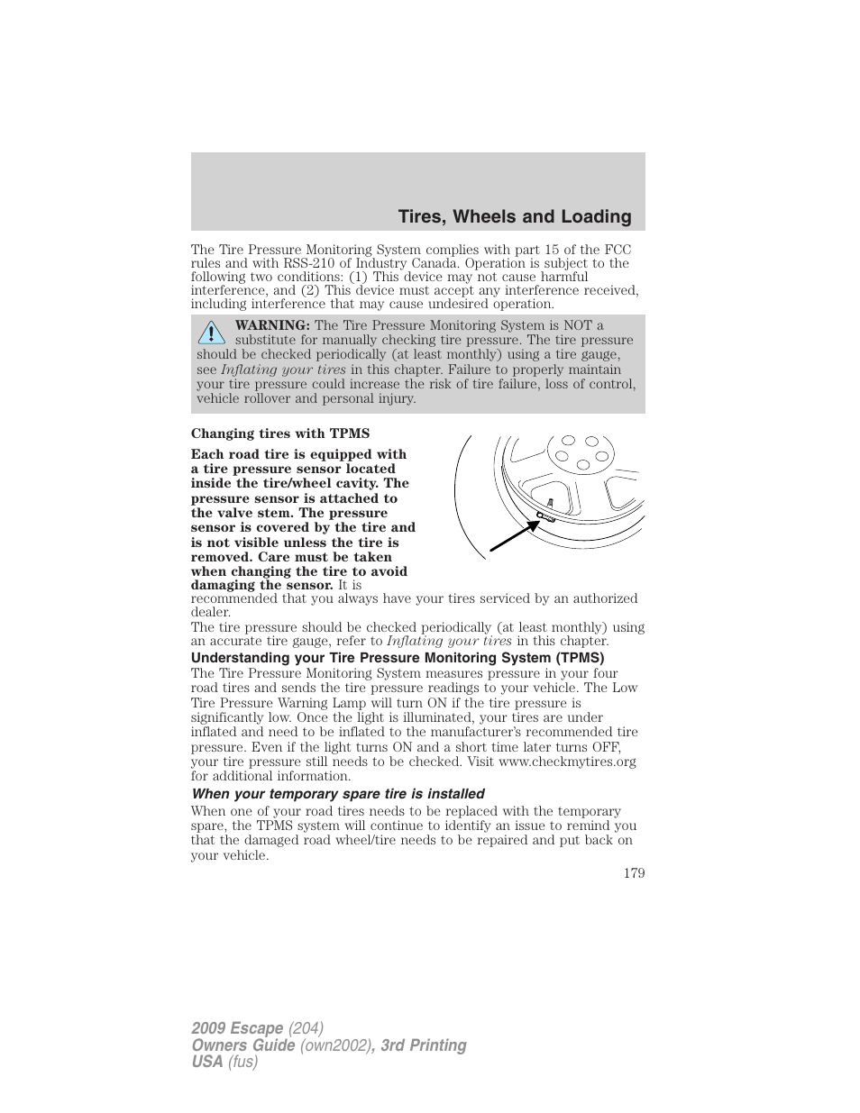 When your temporary spare tire is installed, Tires, wheels and loading | FORD 2009 Escape v.3 User Manual | Page 179 / 320