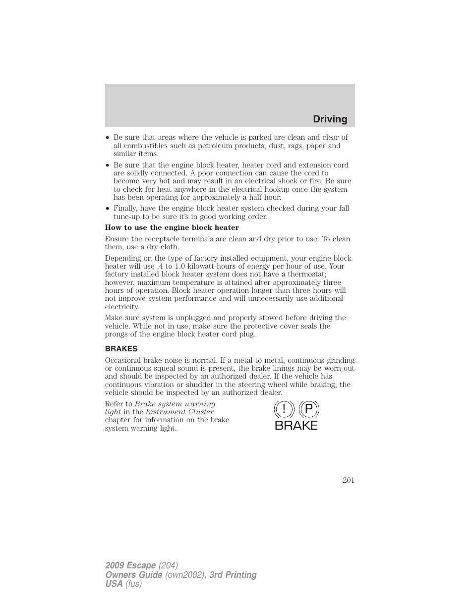 Brakes, P! brake | FORD 2009 Escape v.3 User Manual | Page 201 / 320