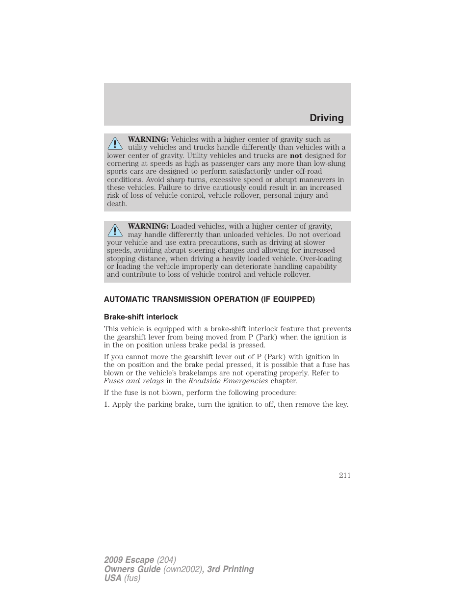 Automatic transmission operation (if equipped), Brake-shift interlock, Transmission operation | Driving | FORD 2009 Escape v.3 User Manual | Page 211 / 320