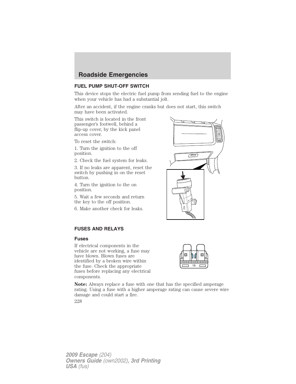 Fuel pump shut-off switch, Fuses and relays, Fuses | Roadside emergencies | FORD 2009 Escape v.3 User Manual | Page 228 / 320
