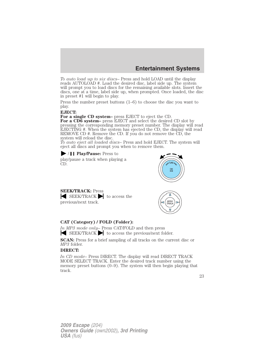 Entertainment systems | FORD 2009 Escape v.3 User Manual | Page 23 / 320