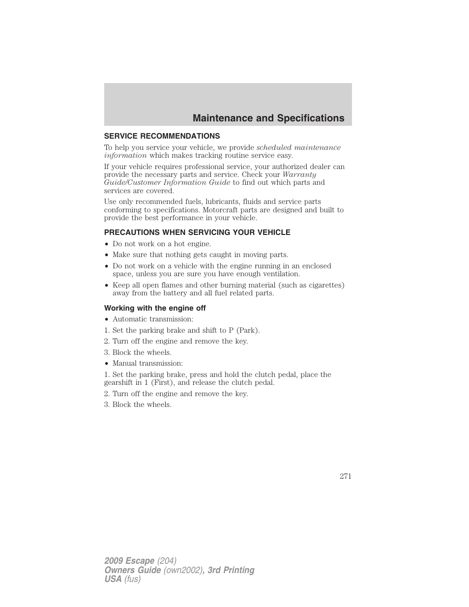 Maintenance and specifications, Service recommendations, Precautions when servicing your vehicle | Working with the engine off | FORD 2009 Escape v.3 User Manual | Page 271 / 320