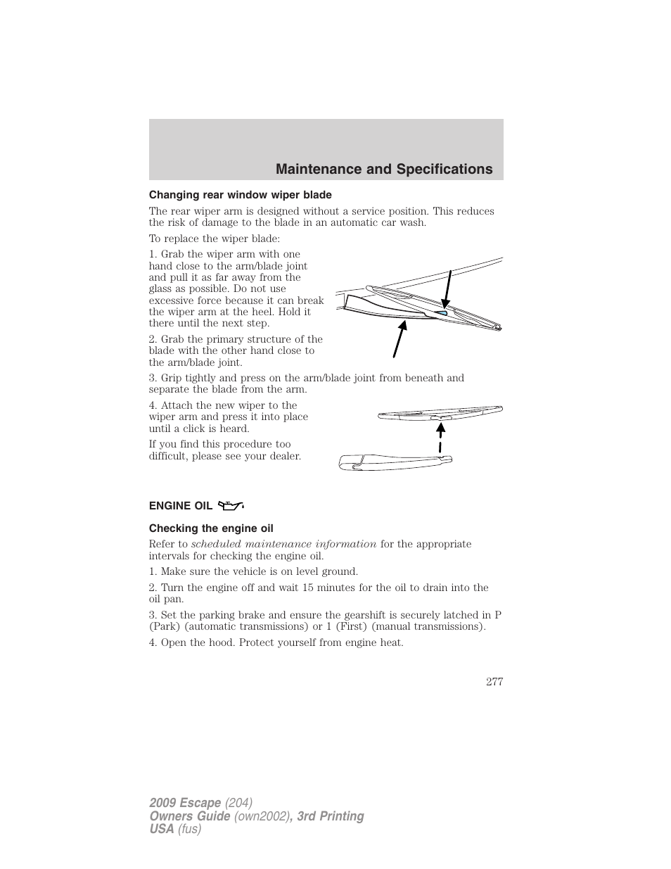 Changing rear window wiper blade, Engine oil, Checking the engine oil | Maintenance and specifications | FORD 2009 Escape v.3 User Manual | Page 277 / 320