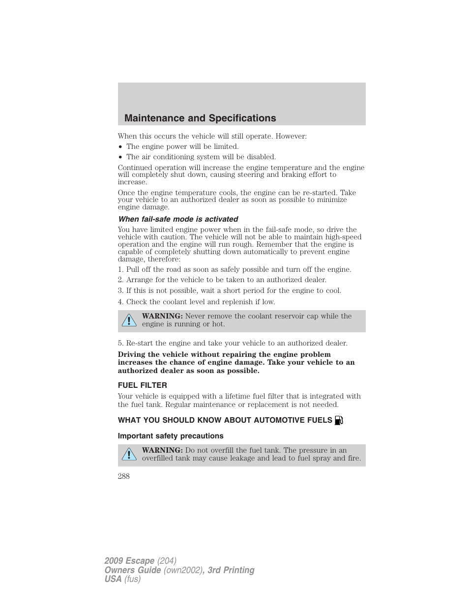 When fail-safe mode is activated, Fuel filter, What you should know about automotive fuels | Important safety precautions, Fuel information, Maintenance and specifications | FORD 2009 Escape v.3 User Manual | Page 288 / 320