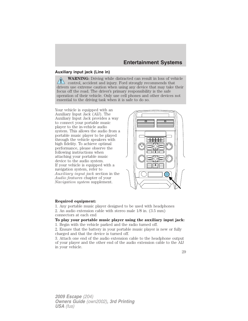 Auxiliary input jack (line in), Entertainment systems | FORD 2009 Escape v.3 User Manual | Page 29 / 320
