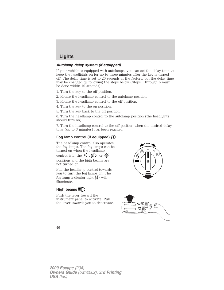 Autolamp delay system (if equipped), Fog lamp control (if equipped), High beams | Lights | FORD 2009 Escape v.3 User Manual | Page 46 / 320