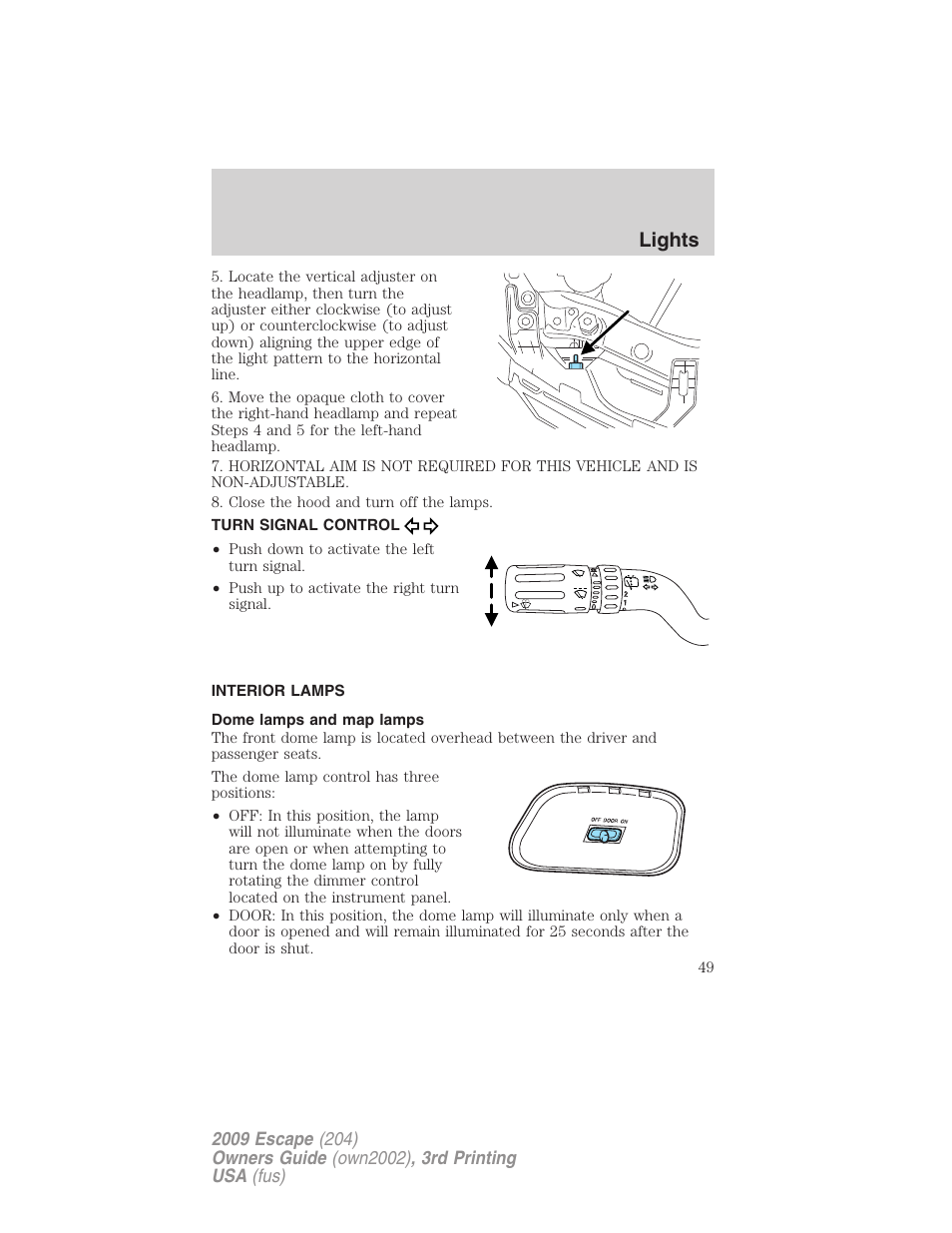 Turn signal control, Interior lamps, Dome lamps and map lamps | Lights | FORD 2009 Escape v.3 User Manual | Page 49 / 320