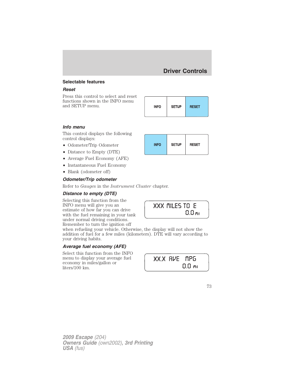 Selectable features, Reset, Info menu | Odometer/trip odometer, Distance to empty (dte), Average fuel economy (afe), Driver controls | FORD 2009 Escape v.3 User Manual | Page 73 / 320