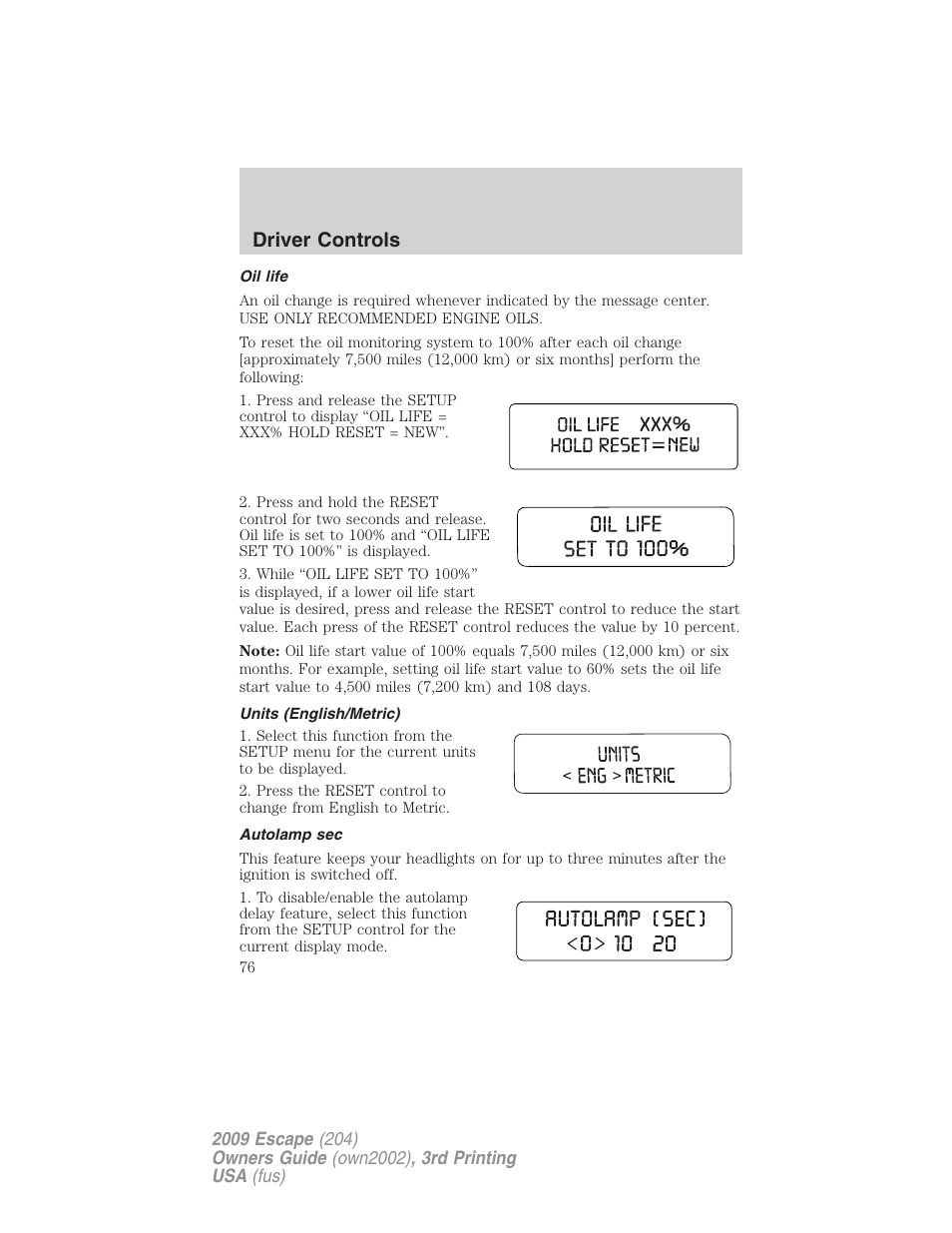 Oil life, Units (english/metric), Autolamp sec | Driver controls | FORD 2009 Escape v.3 User Manual | Page 76 / 320