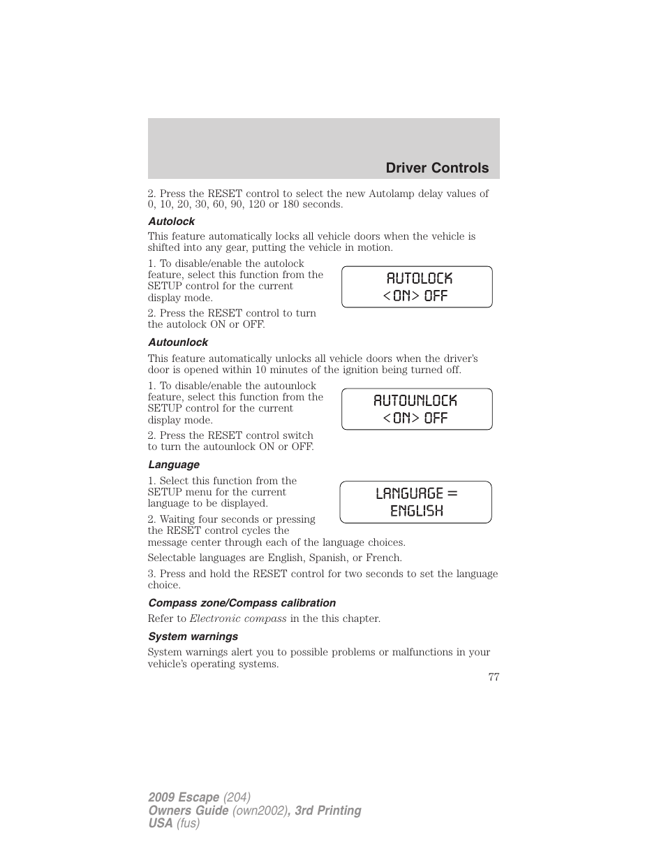 Autolock, Autounlock, Language | Compass zone/compass calibration, System warnings, Driver controls | FORD 2009 Escape v.3 User Manual | Page 77 / 320