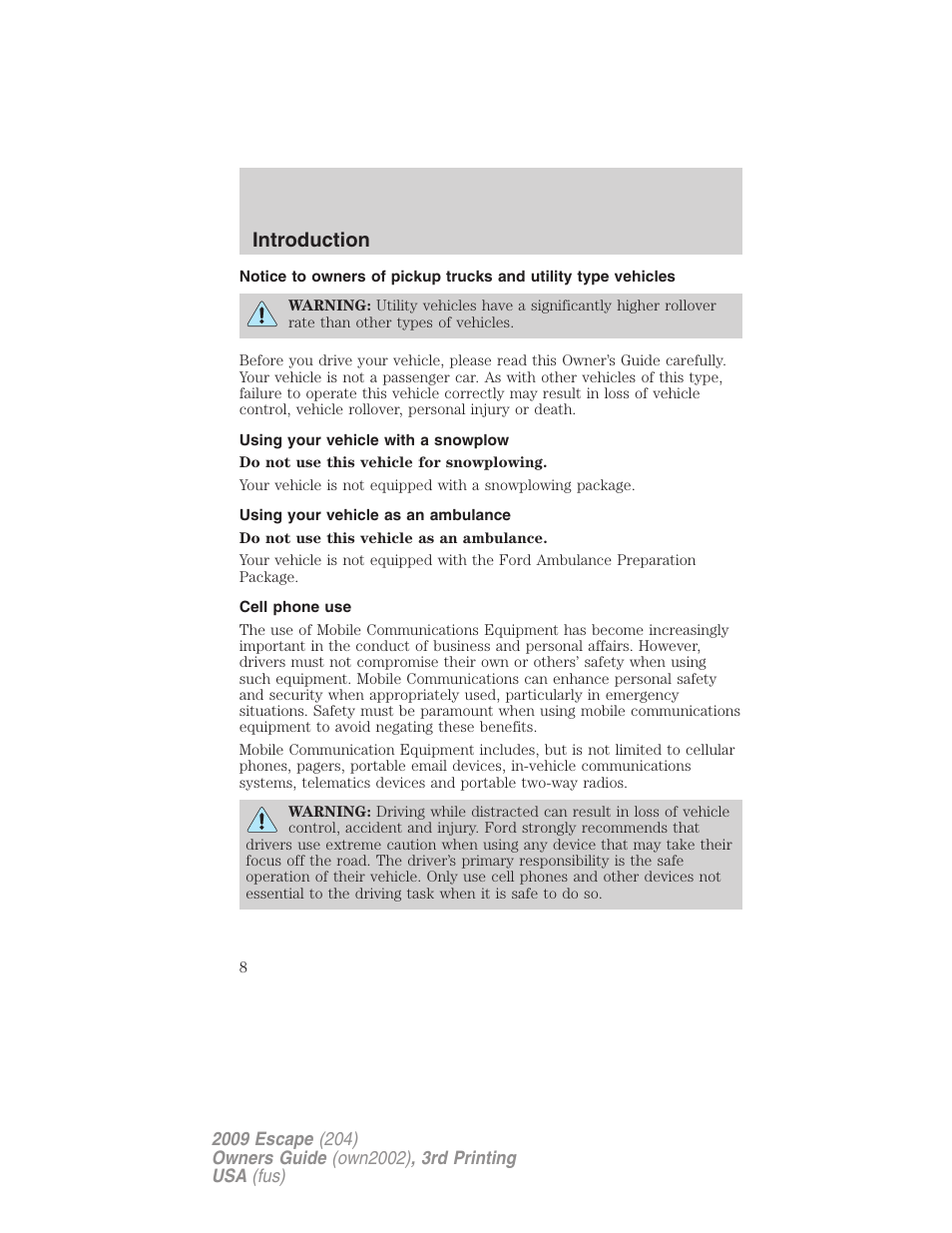 Using your vehicle with a snowplow, Using your vehicle as an ambulance, Cell phone use | Introduction | FORD 2009 Escape v.3 User Manual | Page 8 / 320