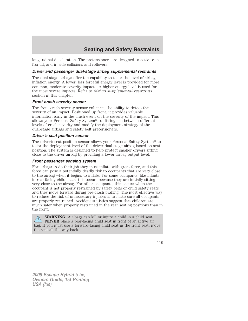 Front crash severity sensor, Driver’s seat position sensor, Front passenger sensing system | Seating and safety restraints | FORD 2009 Escape Hybrid v.1 User Manual | Page 119 / 333