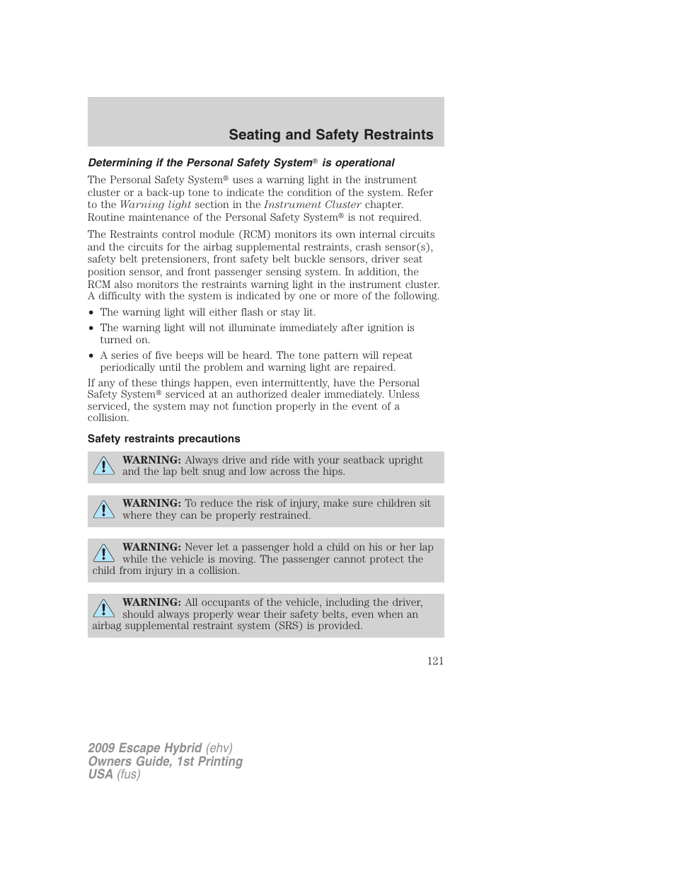 Safety restraints precautions, Seating and safety restraints | FORD 2009 Escape Hybrid v.1 User Manual | Page 121 / 333