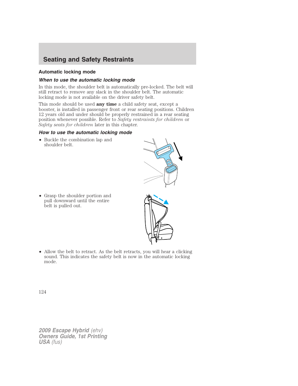 Automatic locking mode, When to use the automatic locking mode, How to use the automatic locking mode | Seating and safety restraints | FORD 2009 Escape Hybrid v.1 User Manual | Page 124 / 333