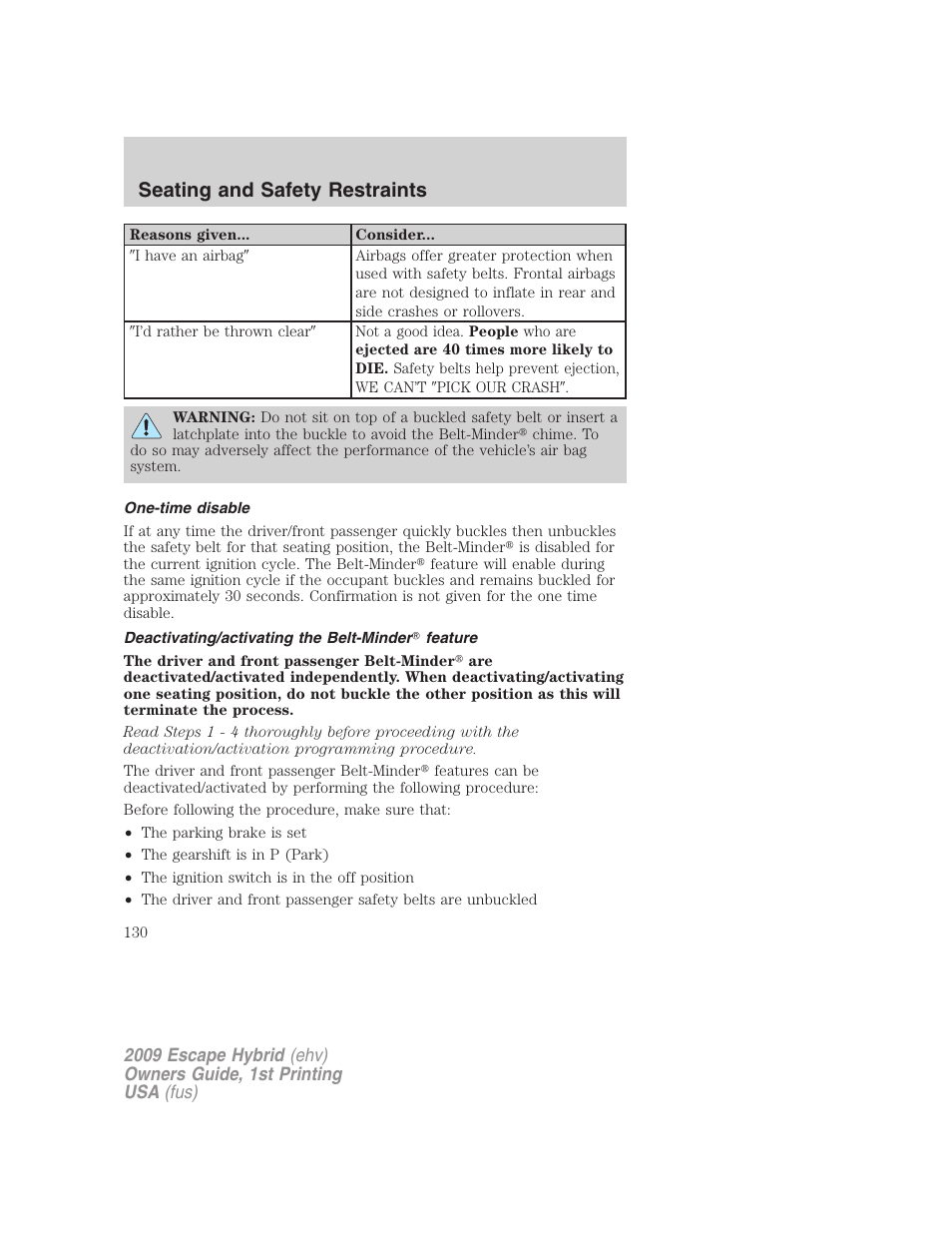 One-time disable, Deactivating/activating the belt-minder feature, Seating and safety restraints | FORD 2009 Escape Hybrid v.1 User Manual | Page 130 / 333