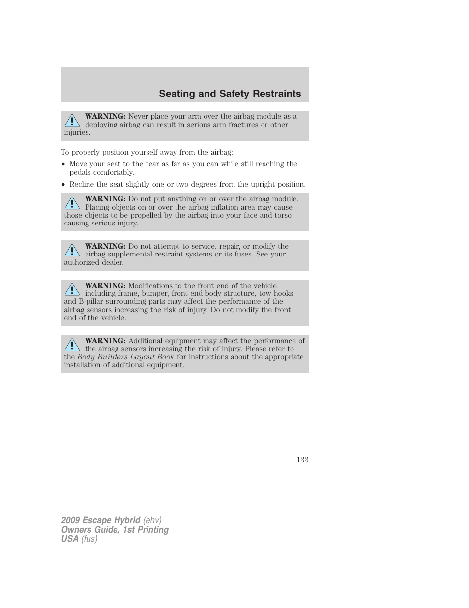 Seating and safety restraints | FORD 2009 Escape Hybrid v.1 User Manual | Page 133 / 333