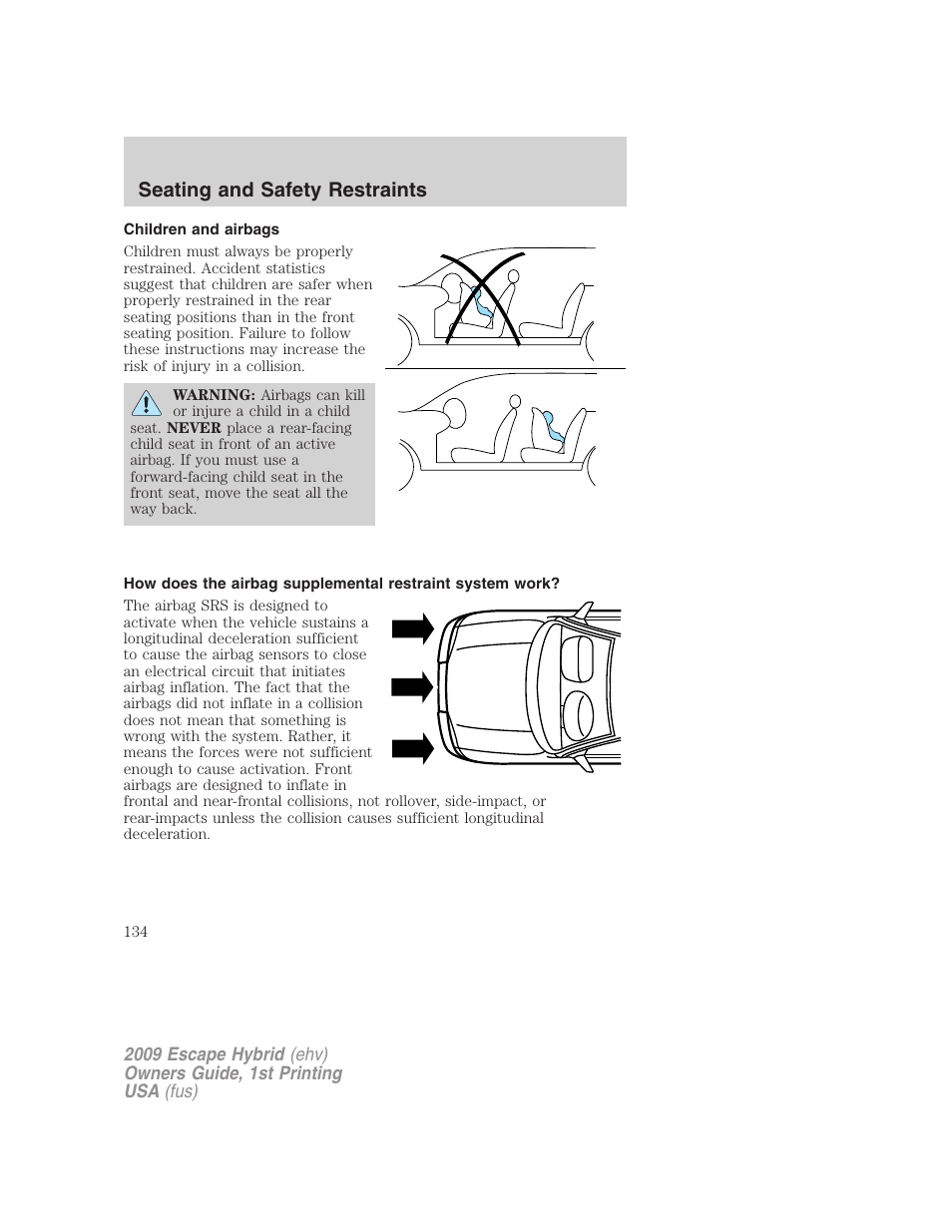 Children and airbags, Seating and safety restraints | FORD 2009 Escape Hybrid v.1 User Manual | Page 134 / 333