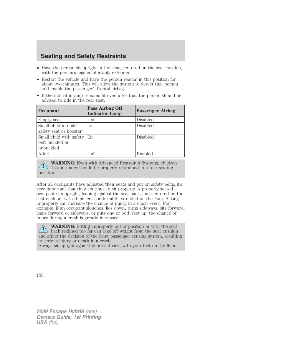 Seating and safety restraints | FORD 2009 Escape Hybrid v.1 User Manual | Page 138 / 333