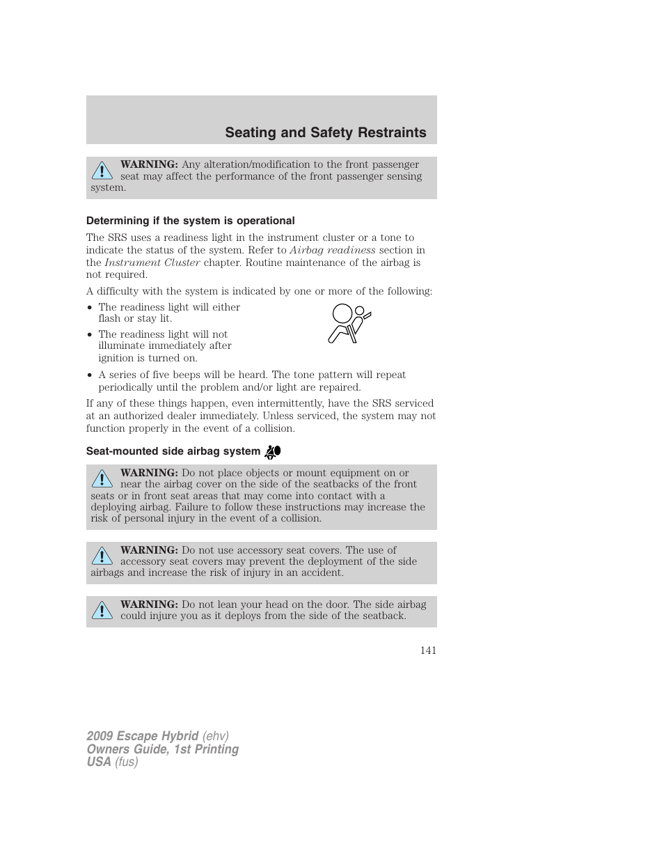 Determining if the system is operational, Seat-mounted side airbag system, Seating and safety restraints | FORD 2009 Escape Hybrid v.1 User Manual | Page 141 / 333