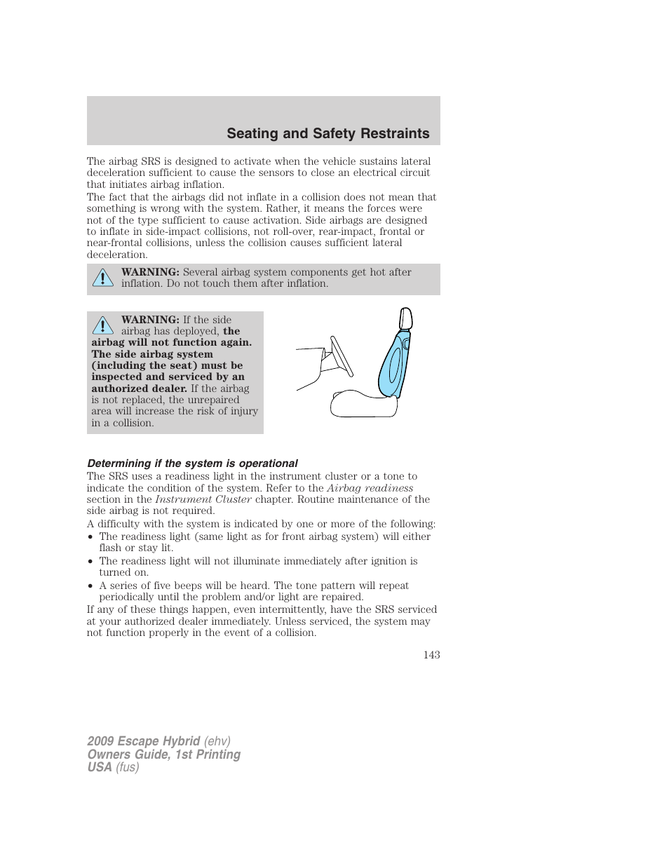 Determining if the system is operational, Seating and safety restraints | FORD 2009 Escape Hybrid v.1 User Manual | Page 143 / 333