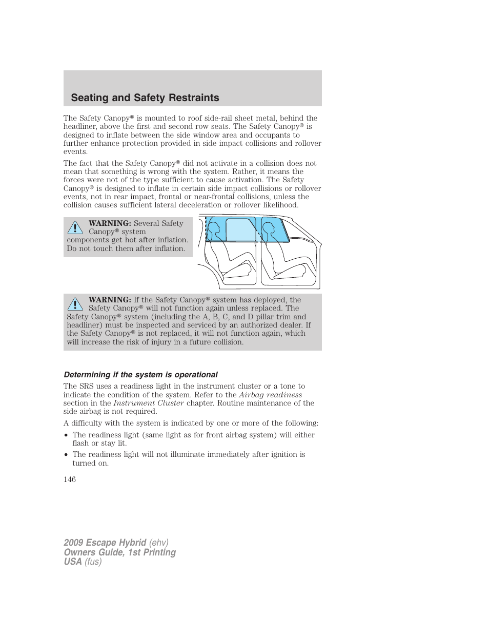 Determining if the system is operational, Seating and safety restraints | FORD 2009 Escape Hybrid v.1 User Manual | Page 146 / 333