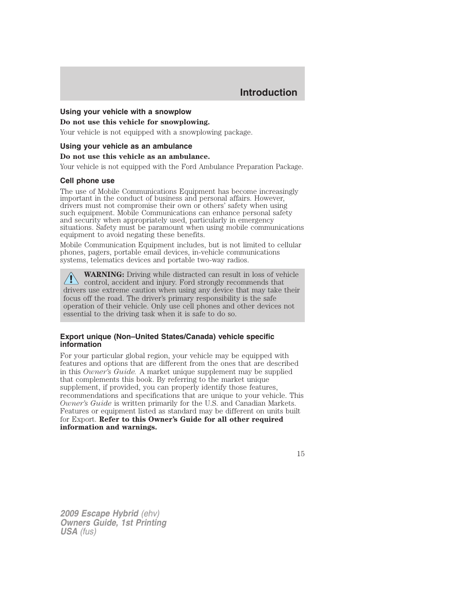 Using your vehicle with a snowplow, Using your vehicle as an ambulance, Cell phone use | Introduction | FORD 2009 Escape Hybrid v.1 User Manual | Page 15 / 333