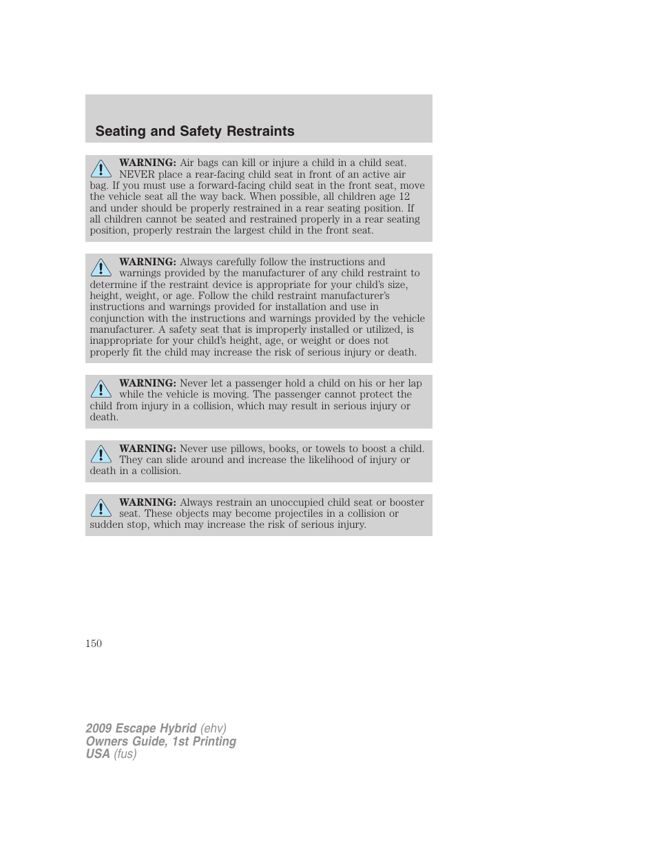 Seating and safety restraints | FORD 2009 Escape Hybrid v.1 User Manual | Page 150 / 333