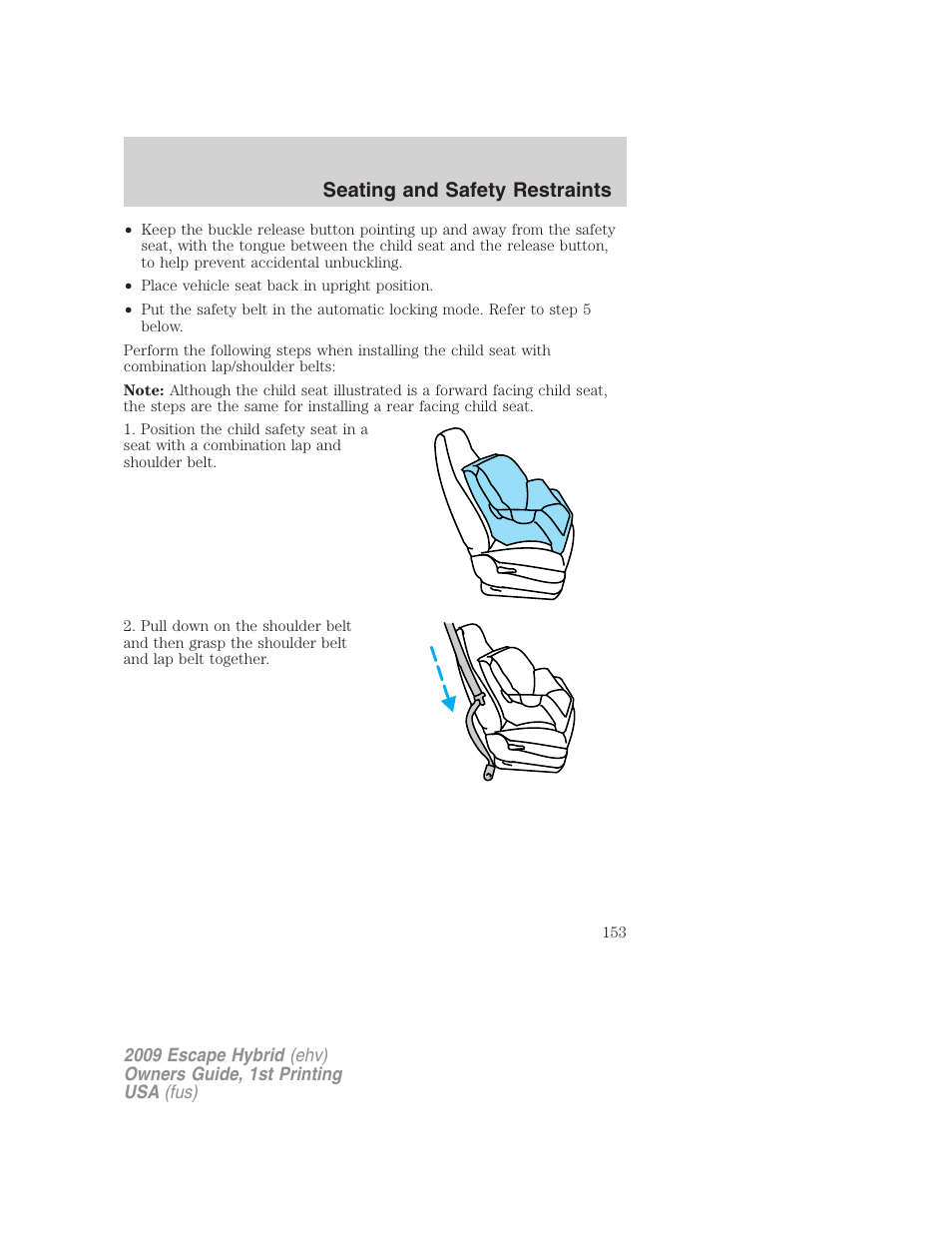 Seating and safety restraints | FORD 2009 Escape Hybrid v.1 User Manual | Page 153 / 333