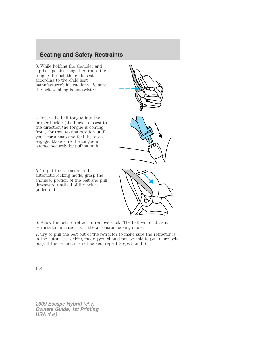 Seating and safety restraints | FORD 2009 Escape Hybrid v.1 User Manual | Page 154 / 333