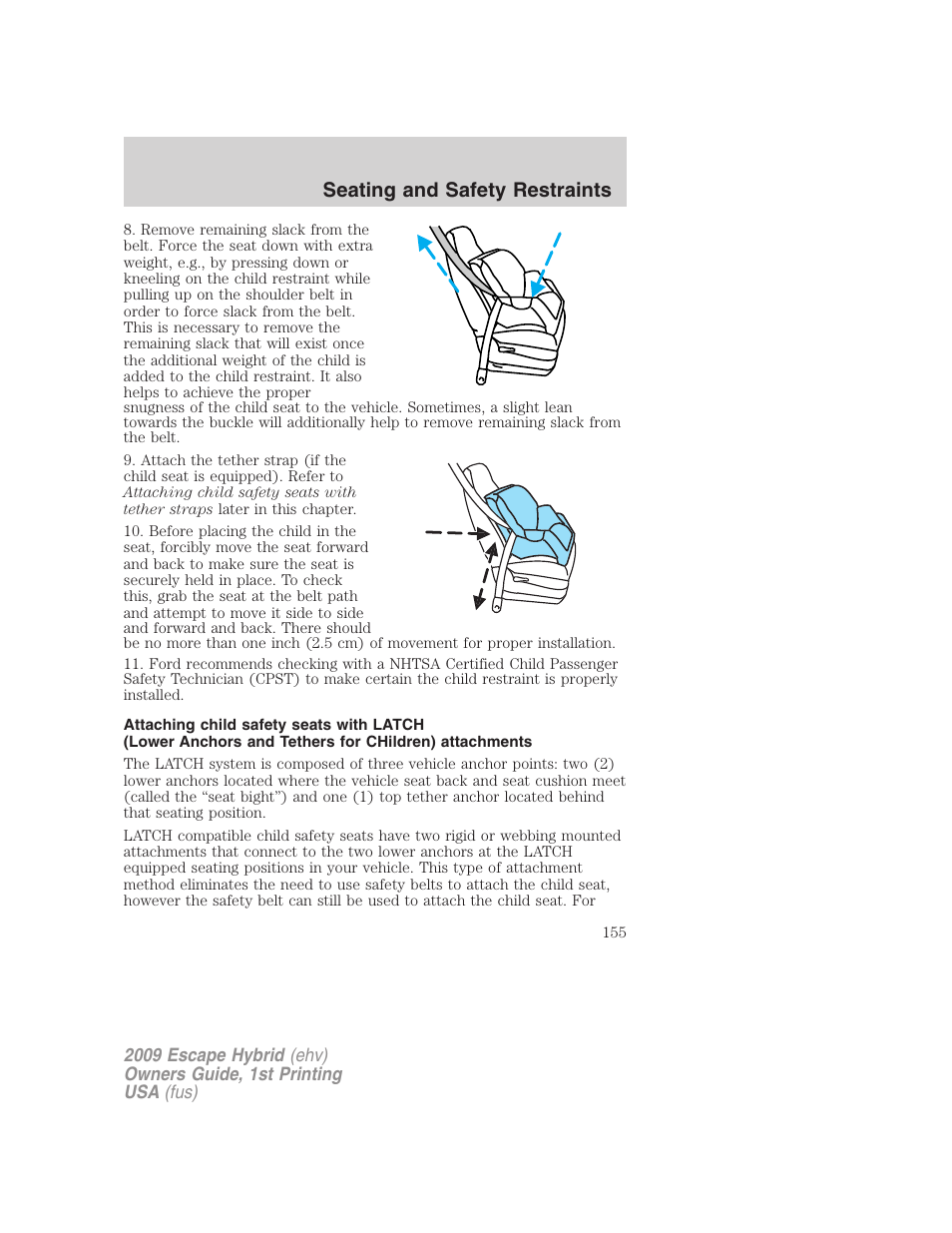 Seating and safety restraints | FORD 2009 Escape Hybrid v.1 User Manual | Page 155 / 333