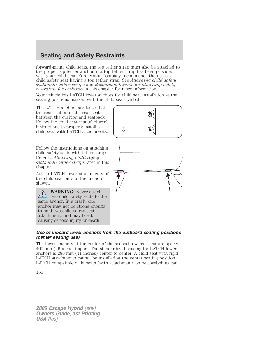 Seating and safety restraints | FORD 2009 Escape Hybrid v.1 User Manual | Page 156 / 333