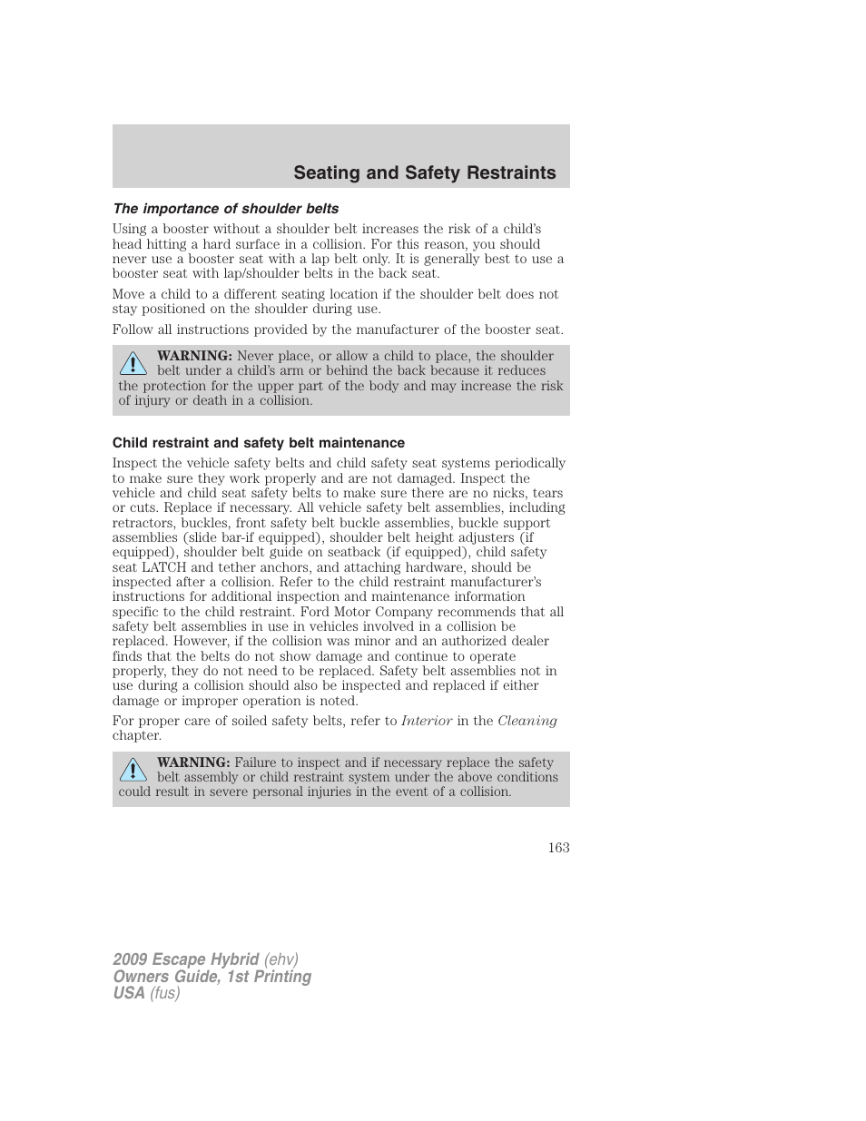 The importance of shoulder belts, Child restraint and safety belt maintenance, Seating and safety restraints | FORD 2009 Escape Hybrid v.1 User Manual | Page 163 / 333