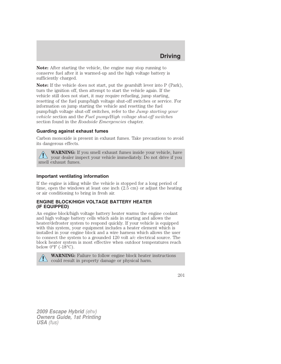 Guarding against exhaust fumes, Important ventilating information, Driving | FORD 2009 Escape Hybrid v.1 User Manual | Page 201 / 333