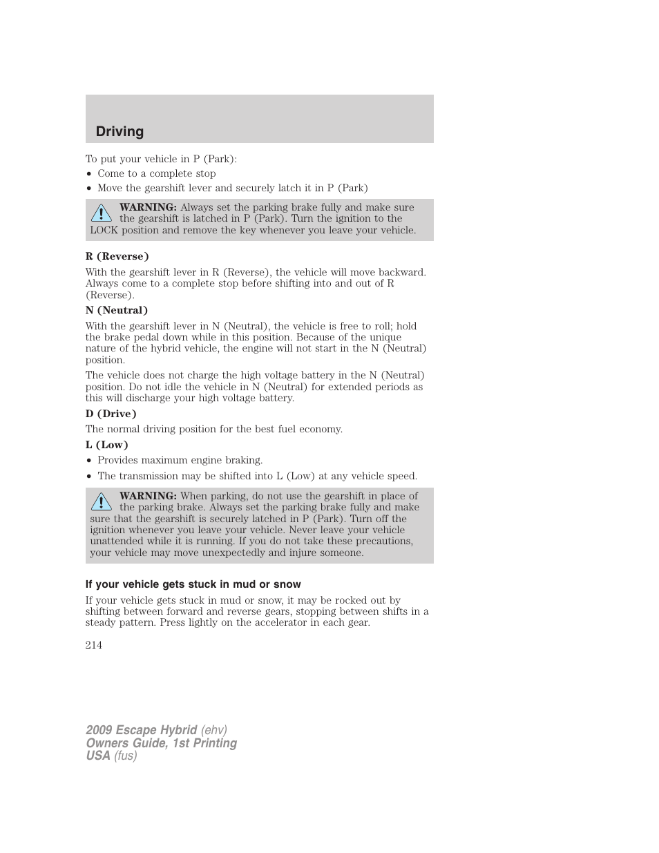 If your vehicle gets stuck in mud or snow, Driving | FORD 2009 Escape Hybrid v.1 User Manual | Page 214 / 333