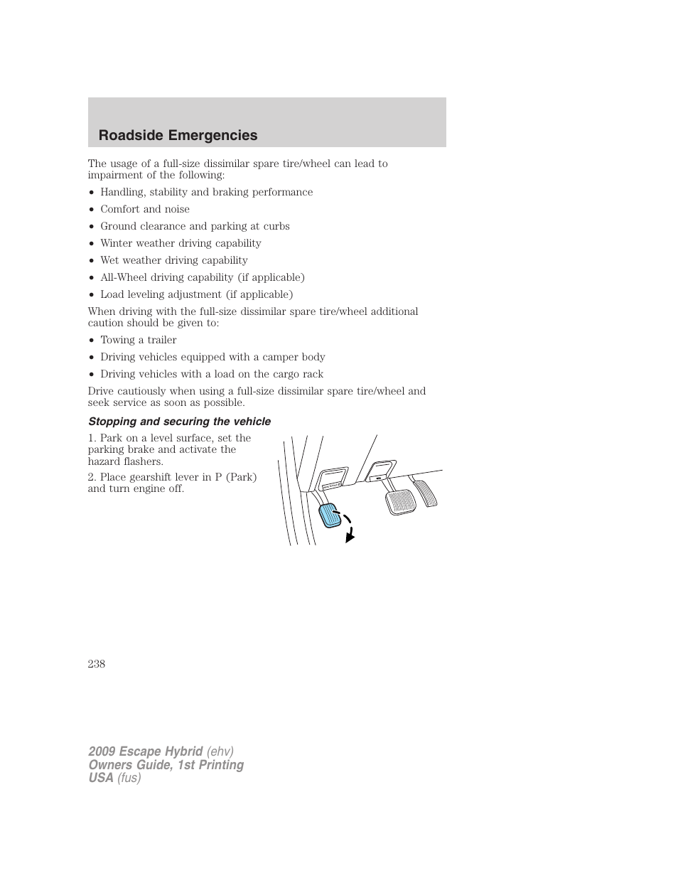 Stopping and securing the vehicle, Roadside emergencies | FORD 2009 Escape Hybrid v.1 User Manual | Page 238 / 333