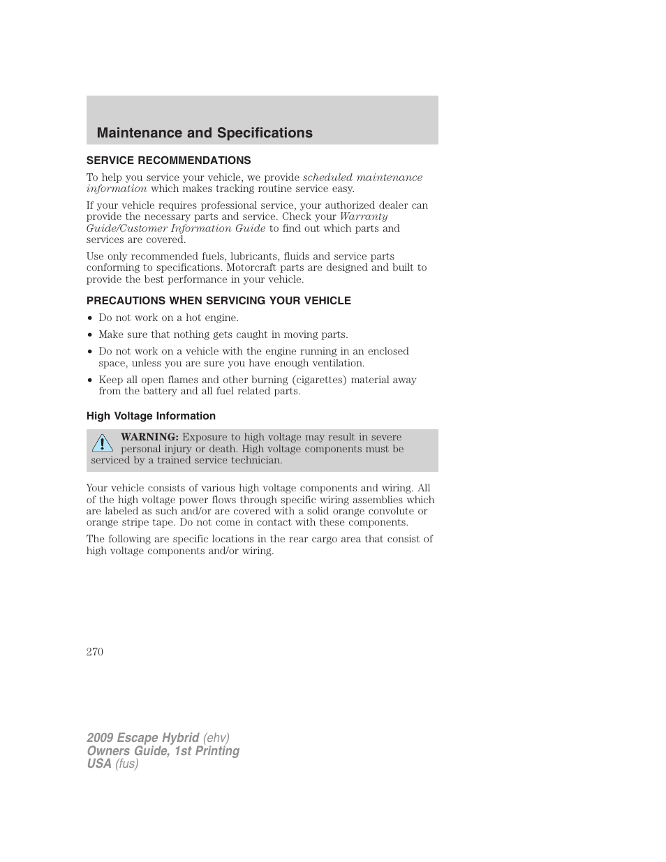 Maintenance and specifications, Service recommendations, Precautions when servicing your vehicle | High voltage information | FORD 2009 Escape Hybrid v.1 User Manual | Page 270 / 333