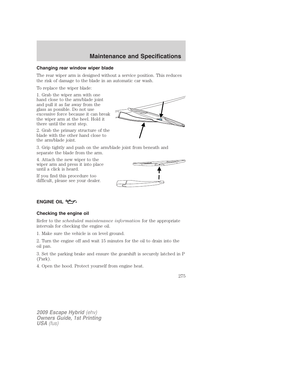 Changing rear window wiper blade, Engine oil, Checking the engine oil | Maintenance and specifications | FORD 2009 Escape Hybrid v.1 User Manual | Page 275 / 333