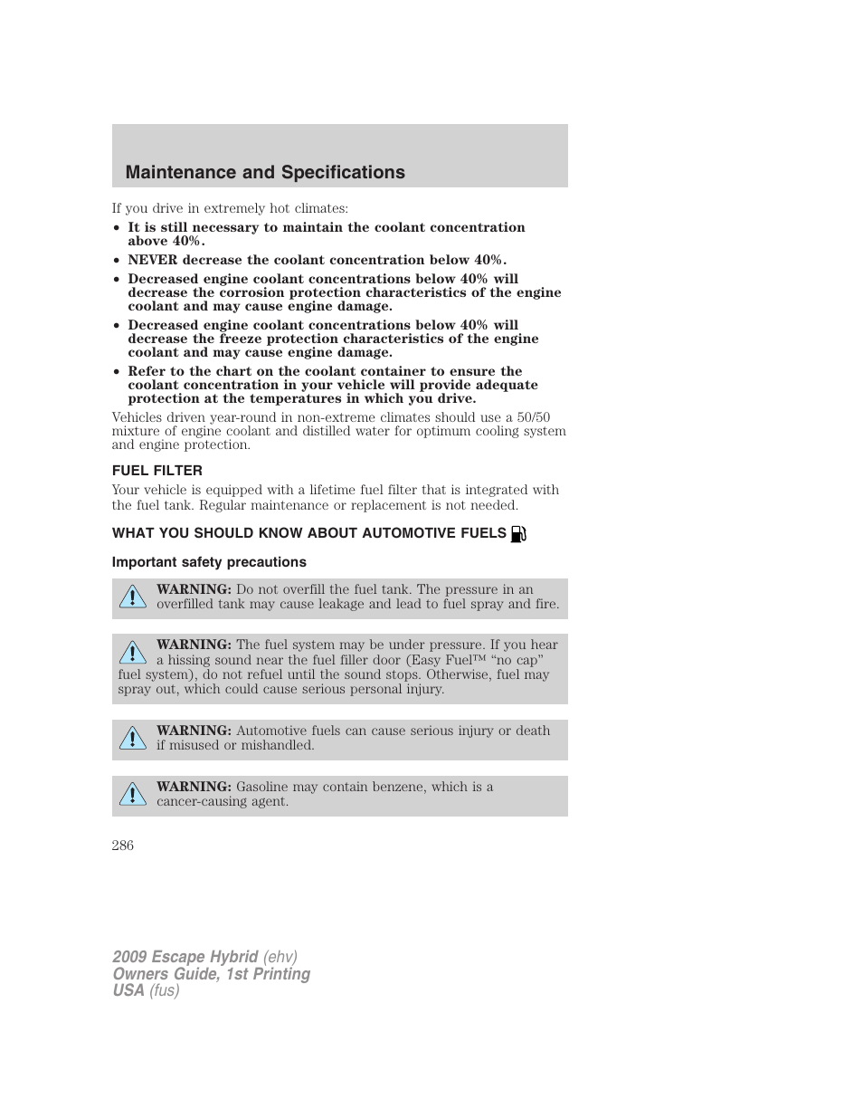 Fuel filter, What you should know about automotive fuels, Important safety precautions | Fuel information, Maintenance and specifications | FORD 2009 Escape Hybrid v.1 User Manual | Page 286 / 333
