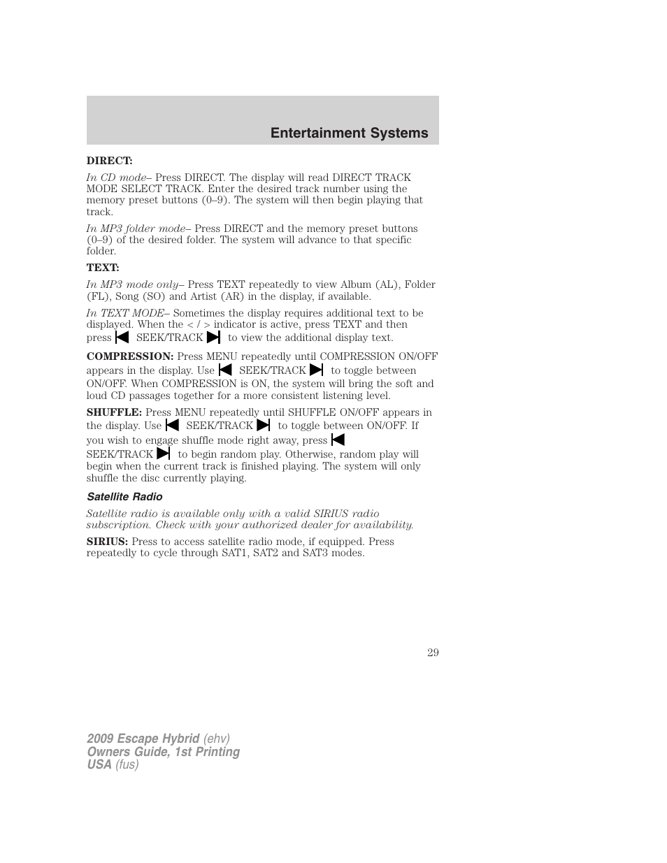 Satellite radio, Entertainment systems | FORD 2009 Escape Hybrid v.1 User Manual | Page 29 / 333