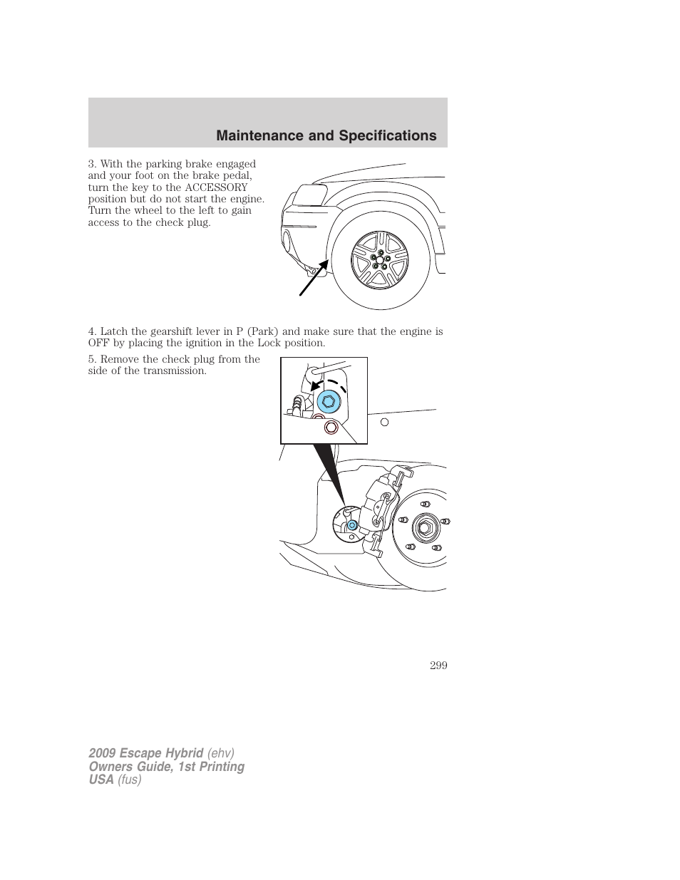 Maintenance and specifications | FORD 2009 Escape Hybrid v.1 User Manual | Page 299 / 333
